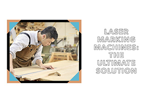 APPLICATIONS OF LASER MARKING MACHINES